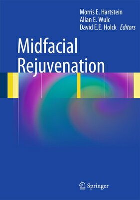 Midfacial Rejuvenation MIDFACIAL REJUVENATION 2012/E [ Morris E. Hartstein ]