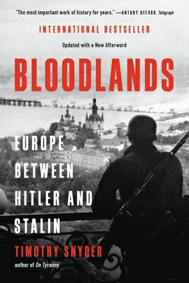 Bloodlands: Europe Between Hitler and Stalin BLOODLANDS Timothy Snyder