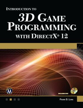 Introduction to 3D Game Programming with DirectX 12 INTRO TO 3D GAME PROGRAMMING W [ Frank Luna ]