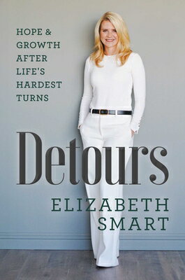 Detours: Hope & Growth After Life's Hardest Turns DETOURS [ Elizabeth Smart ]