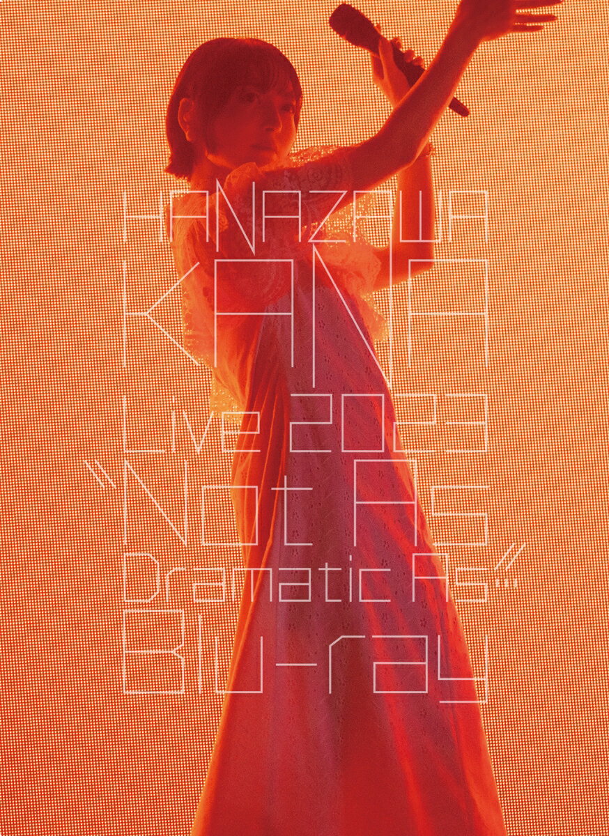 【先着特典】HANAZAWA KANA Live 2023 “Not As Dramatic As...”【Blu-ray】(シリアルナンバー入り応募券) 花澤香菜