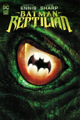 Batman: Reptilian BATMAN REPTILIAN [ Garth Ennis ]