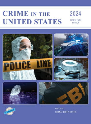 Crime in the United States 2024 CRIME IN THE US 2024 18/E （U.S. Databook） 