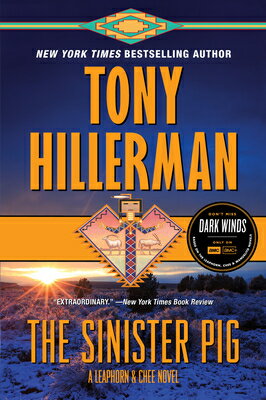 The Sinister Pig: A Leaphorn and Chee Novel SINISTER PIG （Leaphorn and Chee Novel） [ Tony Hillerman ]