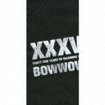 XXXV（4CD DVD) BOWWOW