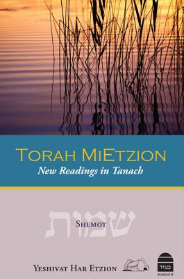 Torah Mietzion: Shemot: New Readings in Tanakh TORAH MIETZION SHEMOT 