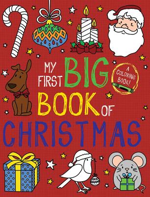 My First Big Book of Christmas COLOR BK-MY 1ST BBO XMAS （My First Big Book of Coloring） 