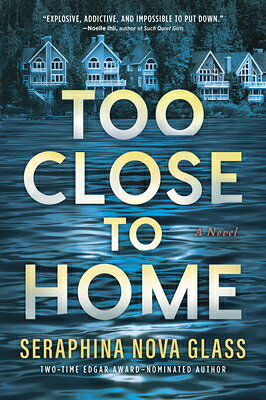 Too Close to Home: An Explosive, Darkly Humorous Domestic Thriller Where Nothing Is What It Seems TOO CLOSE TO HOME ORIGINAL/E 