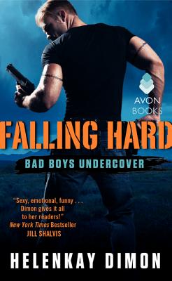 Falling Hard: Bad Boys Undercover FALLING HARD （Bad Boys Undercover） [ Helenkay Dimon ]