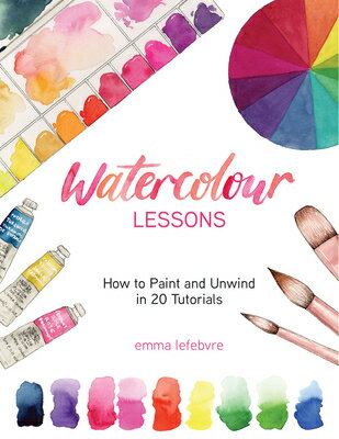 Watercolour Lessons: How to Paint and Unwind in 20 Tutorials (How to Paint with Watercolours for Beg