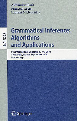 This book constitutes the refereed proceedings of the 9th International Colloquium on Grammatical Inference, ICGI 2008, held in Saint-Malo, France, in September 2008. The 21 revised full papers and 8 revised short papers presented were carefully reviewed and selected from 36 submissions. The topics of the papers presented vary from theoretical results of learning algorithms to innovative applications of grammatical inference, and from learning several interesting classes of formal grammars to applications to natural language processing.