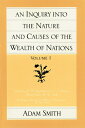 An Inquiry Into the Nature and Causes of the Wealth of Nations (Set) INQUIRY INTO THE NATURE -2CY （Glasgow Edition of the Works of Adam Smith） Adam Smith