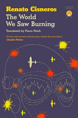 The World We Saw Burning WORLD WE SAW BURNING [ Renato Cisneros ]