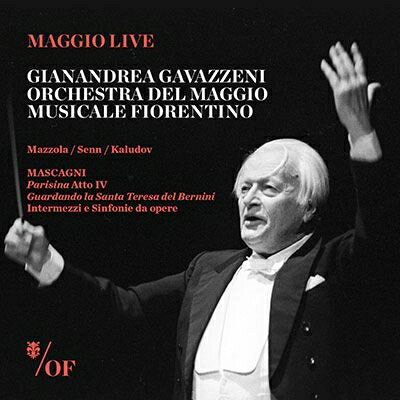 【輸入盤】『マスカーニ没後50年記念演奏会ライヴ』 ジャナンドレア・ガヴァッツェーニ&フィレンツェ五月祭管弦楽団