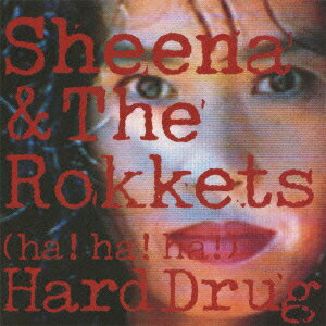 HA HA HA HARD DRUG（初回限定） SHEENA THE ROKKETS