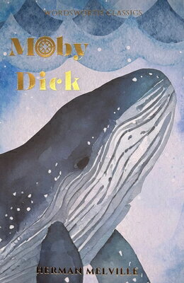 Moby Dick MOBY DICK （Wordsworth Classics） [ Herman Melville ]