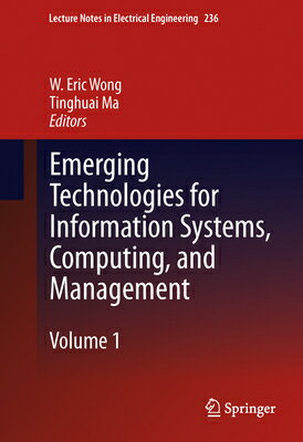 Emerging Technologies for Information Systems, Computing, and Management EMERGING TECHNOLOGIES FOR INFO （Lecture Notes in Electrical Engineering） [ W. Eric Wong ]