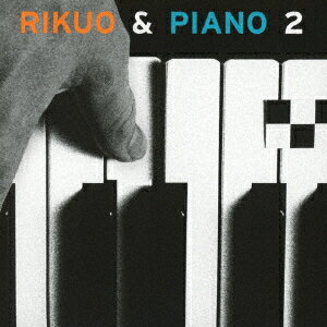 リクオ&ピアノ2 [ リクオ ]