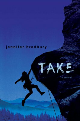 Take TAKE [ Jennifer Bradbury ]