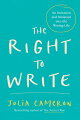 The author of "The Artist's Way" shows how readers can make writing a natural, intensely personal part of their lives.