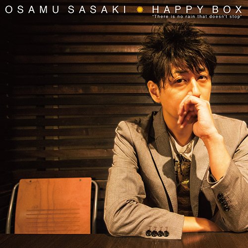 HAPPY BOX “There is no rain that doesn 039 t stop OSAMU SASAKI