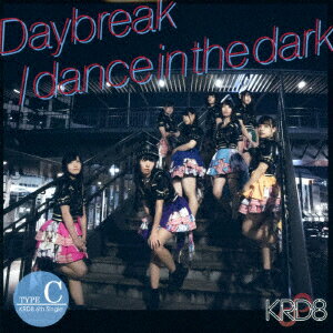 Daybreak/dance in the dark