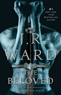 The Beloved BELOVED （Black Dagger Brotherhood） [ J. R. Ward ]