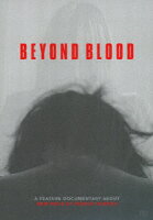 BEYOND BLOOD