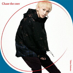 【楽天ブックス限定先着特典】Chase the core(複製サイン＆コメント入りL判ブロマイド)