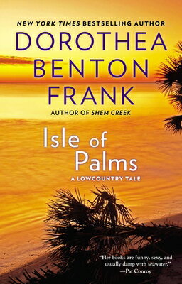 Isle of Palms ISLE OF PALMS （Lowcountry Tales） [ Dorothea Benton Frank ]