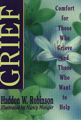 Grief GRIEF [ Haddon W. Robinson ]