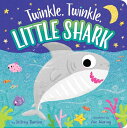 ŷ֥å㤨Twinkle, Twinkle, Little Shark TWINKLE TWINKLE LITTLE SHARK Twinkle, Twinkle [ Jeffrey Burton ]פβǤʤ1,003ߤˤʤޤ