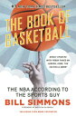 The Book of Basketball: The NBA According to the Sports Guy BK OF BASKETBALL Bill Simmons