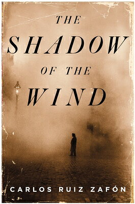 The Shadow of the Wind SHADOW OF THE WIND Carlos Ruiz Zafon