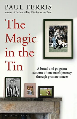 The Magic in the Tin: From the Author of the Critically Acclaimed the Boy on the Shed MAGIC IN THE TIN 
