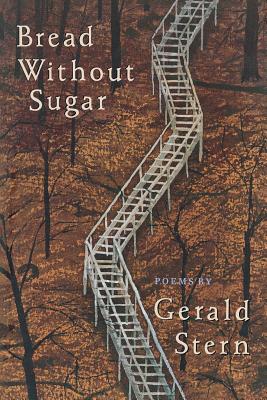 Bread Without Sugar: Poems (Revised) BREAD W/O SUGAR REV/E （Poems） [ Gerald Stern ]