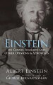 Einstein's essays explore science as the basis for a "cosmic" religion, embraced by all who share a sense of wonder in the universe. Additional topics include pacifism, disarmament, and Zionism.