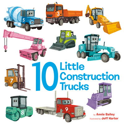 10 Little Construction Trucks 10 LITTLE CONSTRUCTION TRUCKS （10 Little Vehicles） [ Annie Bailey ]