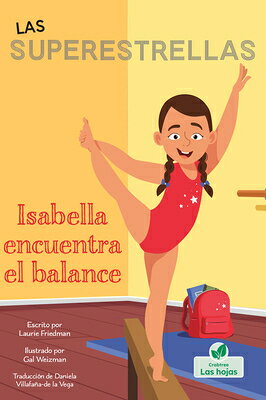 Isabella Encuentra El Balance (Isabella Learns to Balance) SPA-ISABELLA ENCUENTRA EL BALA 