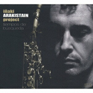 ティエンポ・デ・ブスケダ [ イニャキ・アラキスタイン・プロジェクト ]