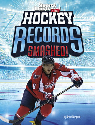 Hockey Records Smashed! HOCKEY RECORDS SMASHED （Spark: Sports Illustrated Kids: Record Smashers） 