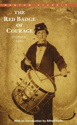 The Red Badge of Courage RED BADGE OF COURAGE （Bantam Classics） [ Stephen Crane ]