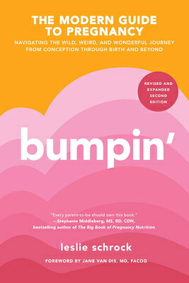 Bumpin': Navigating the Wild, Weird, and Wonderful Journey from Conception to Birth and Beyond, Revi BUMPIN R/E 