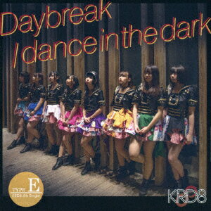 Daybreak/dance in the dark