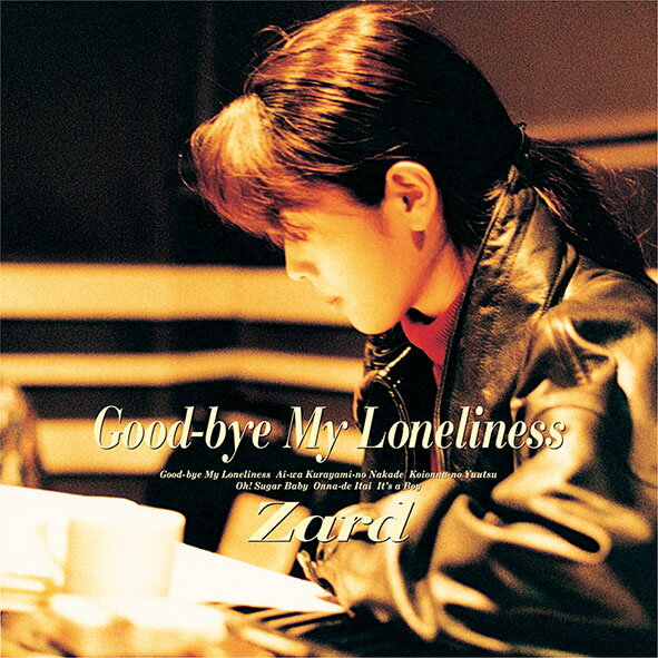 Good-bye My Loneliness 30th Anniversary Remasterd ZARD