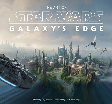 ART OF STAR WARS:GALAXY'S EDGE(H)