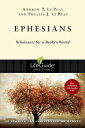 Ephesians: Wholeness for a Broken World LBS EPHESIANS 2/E （Lifeguide Bible Studies） Andrew T. Le Peau