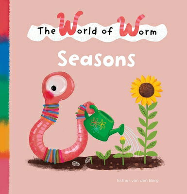 The World of Worm. Seasons WORLD OF WORM SEASONS （World of Worm） [ Esther Van Den Berg ]