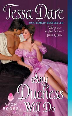 Any Duchess Will Do ANY DUCHESS WILL DO （Spindle Cove） [ Tessa Dare ]