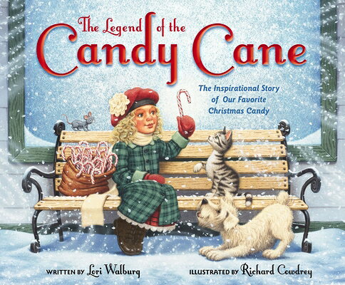 The Legend of the Candy Cane, Newly Illustrated Edition: The Inspirational Story of Our Favorite Chr LEGEND OF THE CANDY CANE NEWLY [ Lori Walburg ]